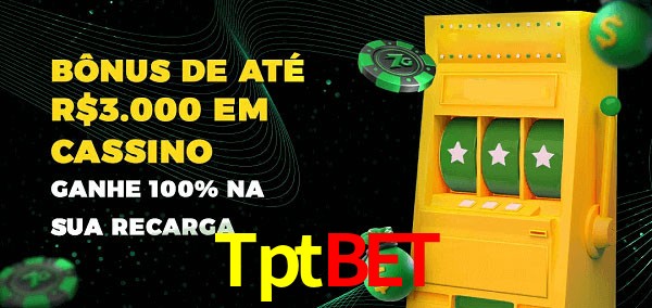 Tptbet melhor bônus de depósito